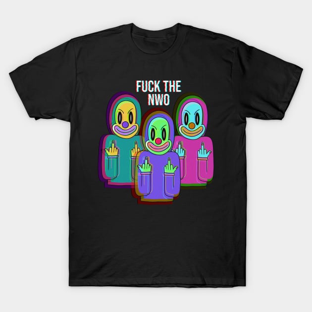 F ck the NWO New World Order T Shirt TeePublic